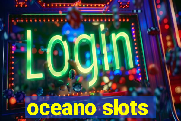 oceano slots