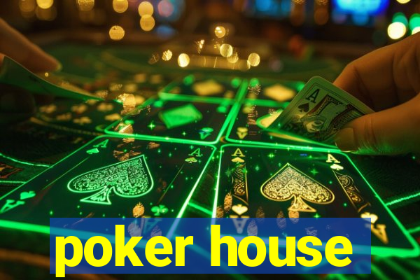 poker house