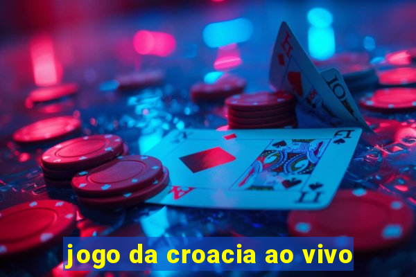 jogo da croacia ao vivo