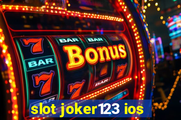 slot joker123 ios