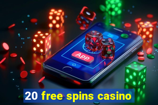 20 free spins casino