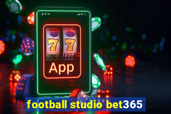 football studio bet365