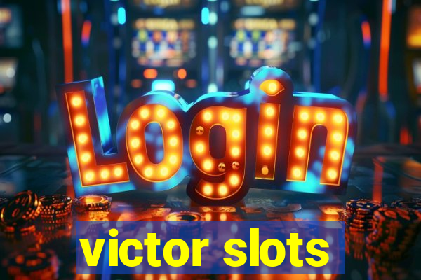 victor slots