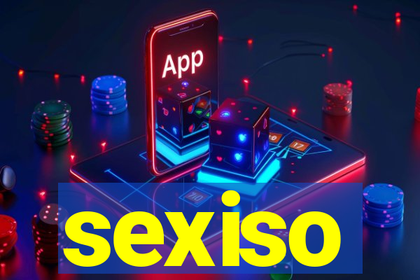 sexiso