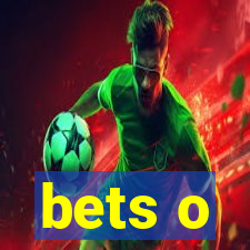 bets o