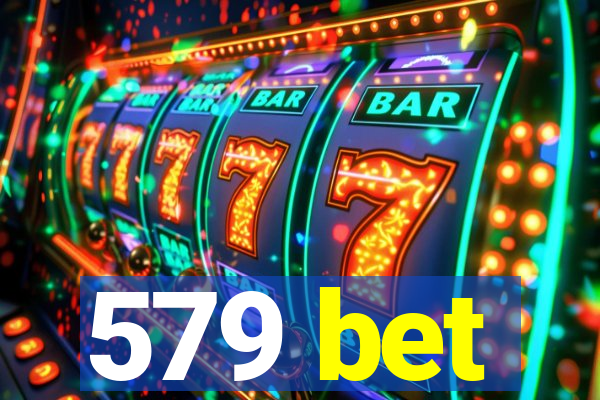 579 bet