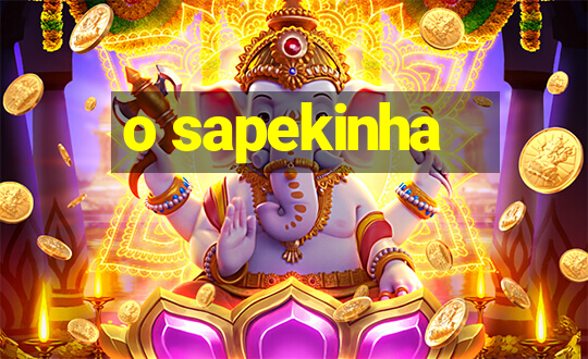 o sapekinha