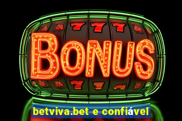 betviva.bet e confiável