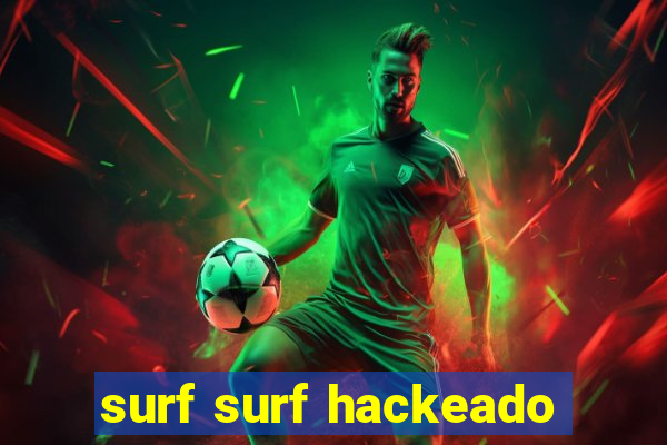 surf surf hackeado