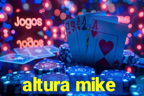 altura mike