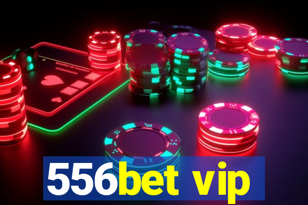 556bet vip