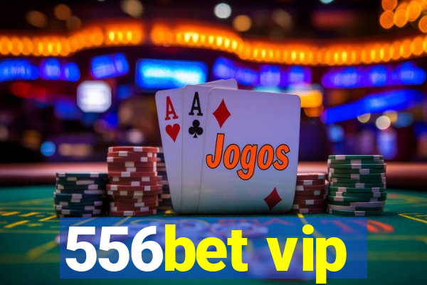 556bet vip