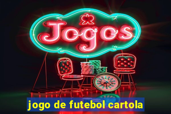 jogo de futebol cartola