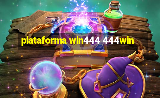 plataforma win444 444win