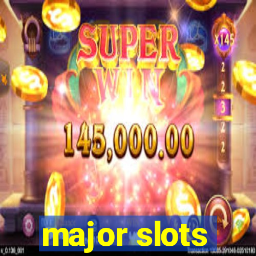 major slots