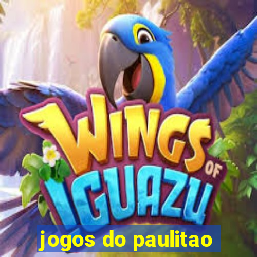 jogos do paulitao