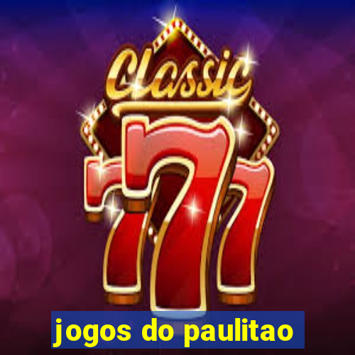 jogos do paulitao