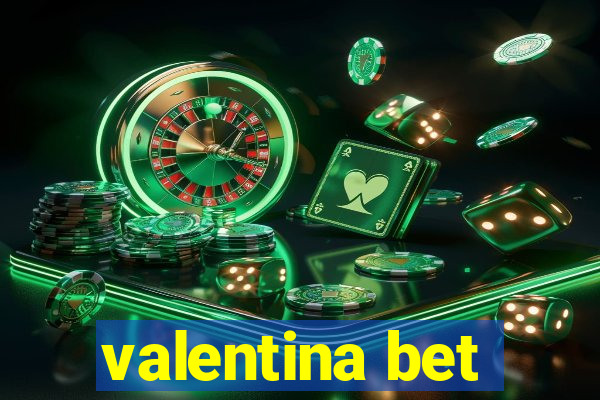 valentina bet