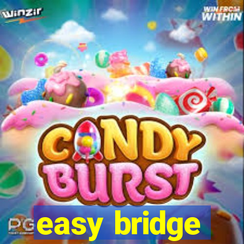 easy bridge