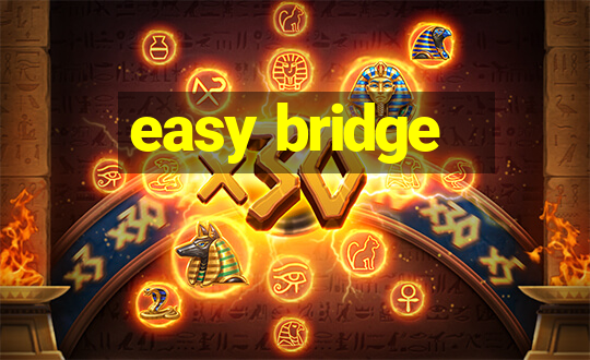 easy bridge