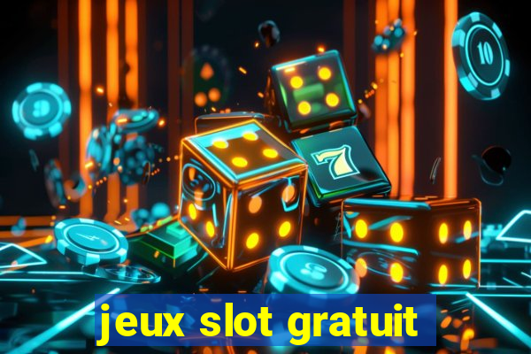 jeux slot gratuit