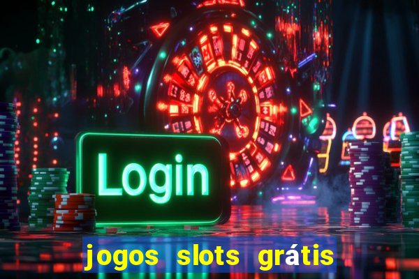 jogos slots grátis para baixar