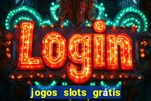 jogos slots grátis para baixar