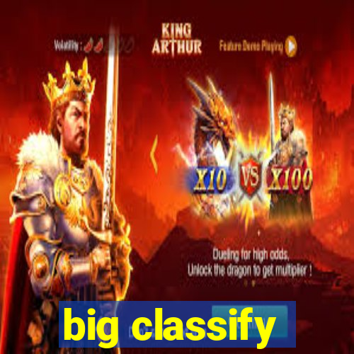 big classify