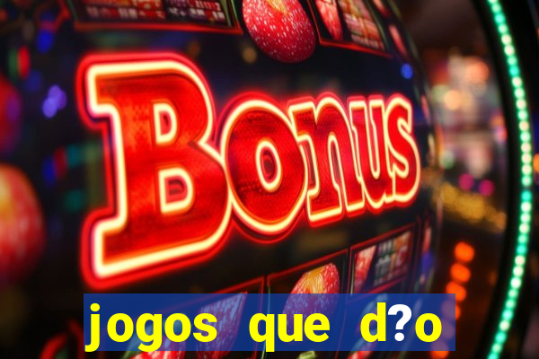 jogos que d?o dinheiro de verdade sem depósito