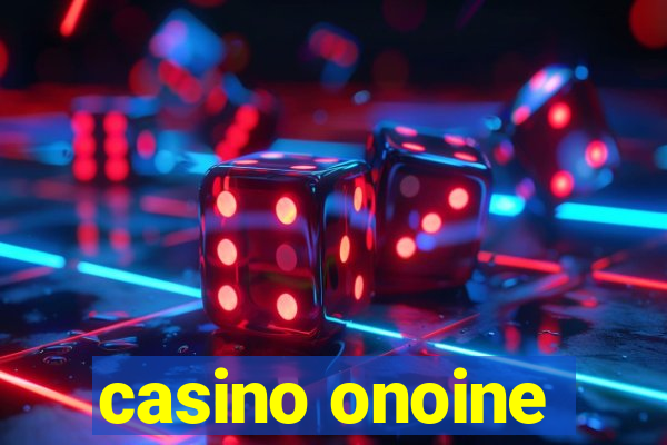 casino onoine