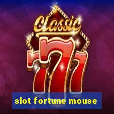 slot fortune mouse