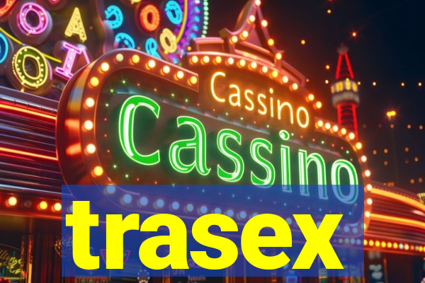 trasex