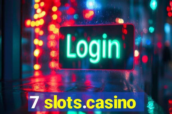 7 slots.casino