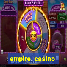 empire. casino