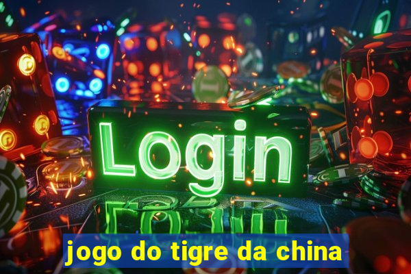 jogo do tigre da china