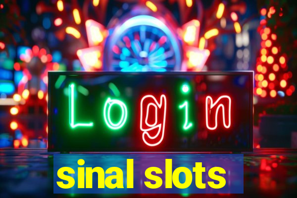 sinal slots