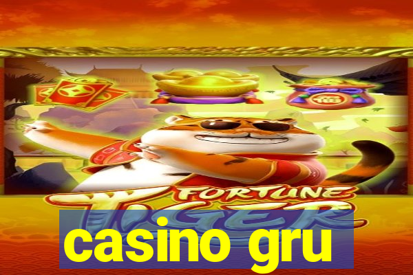 casino gru