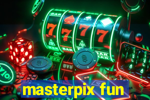 masterpix fun