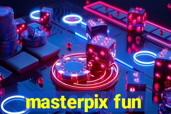 masterpix fun