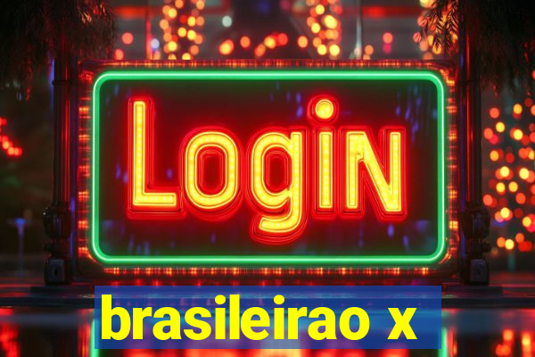 brasileirao x