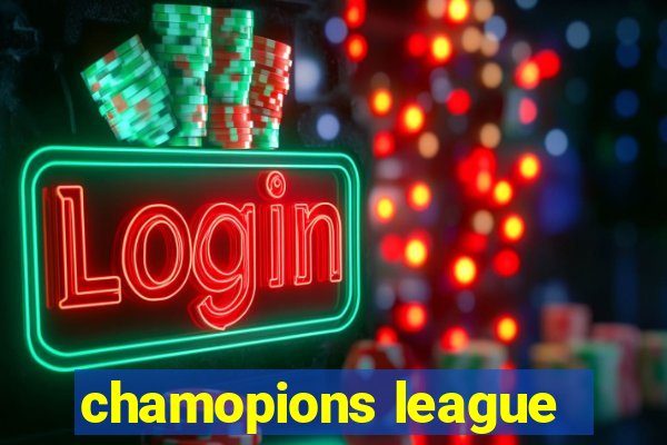 chamopions league