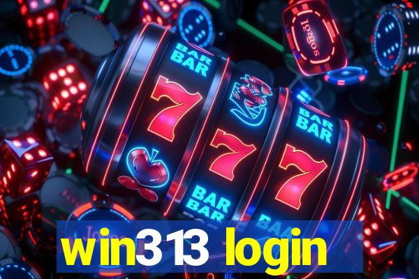 win313 login