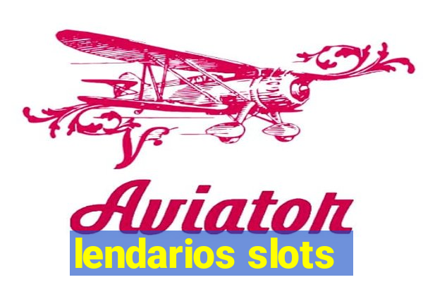 lendarios slots