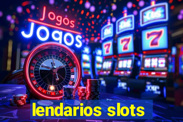 lendarios slots