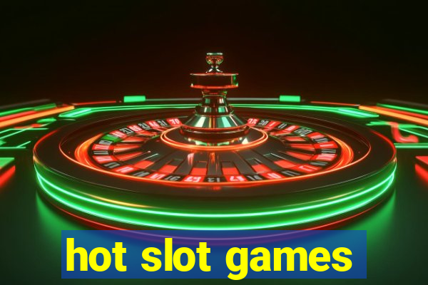 hot slot games