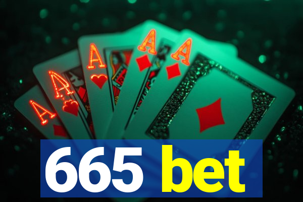 665 bet