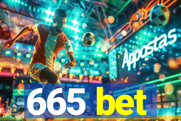 665 bet