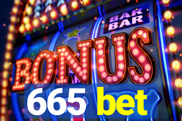 665 bet