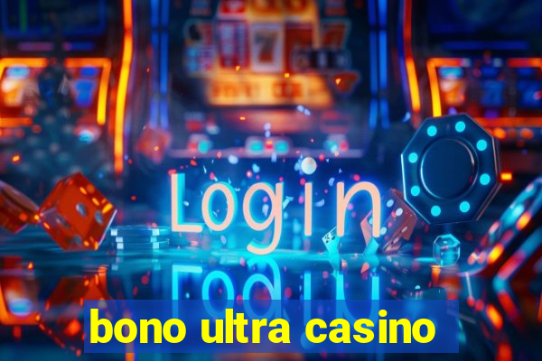 bono ultra casino