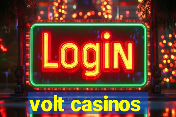 volt casinos